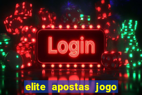 elite apostas jogo do bicho